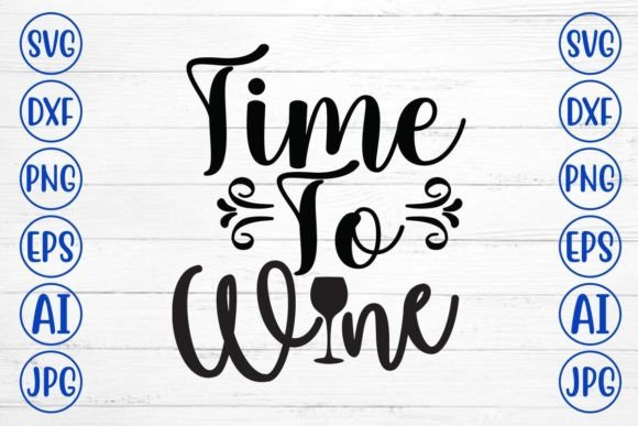 Download Time to Wine SVG Cut File - Wine svg Collection